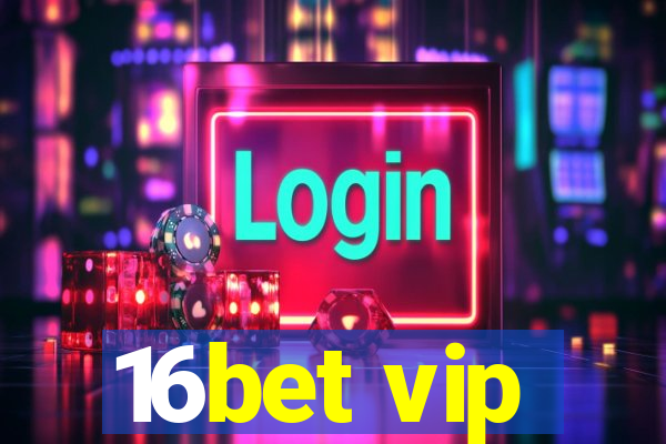 16bet vip